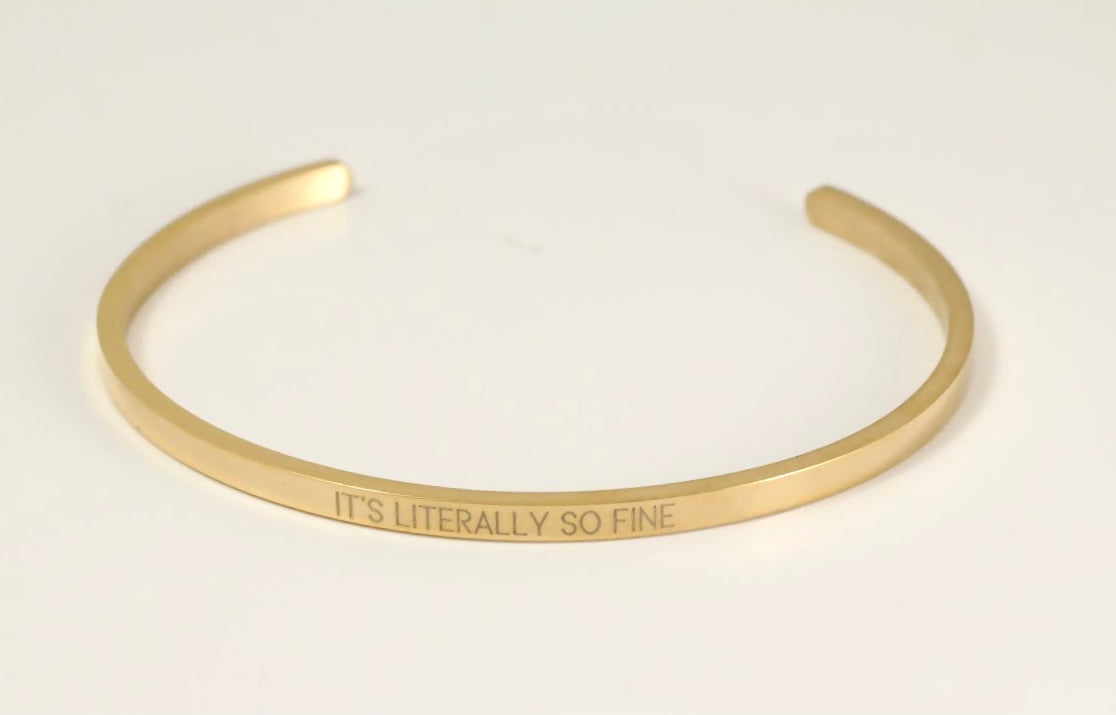 GOLD “It’s Literally So Fine” or “ I Am Enough” Cuff Bracelet